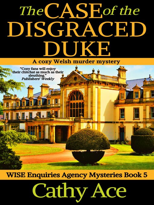 Title details for The Case of the Disgraced Duke by Cathy Ace - Available